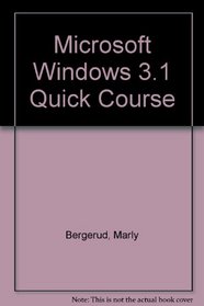 Microsoft Windows 3.1: Quick Course