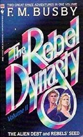 The Rebel Dynasty, Vol 2: The Alien Debt / Rebels' Seed (Holzein Dynasty, Bks 3-4)