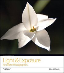 Practical Artistry: Light & Exposure for Digital Photographers (Practical Artistry)