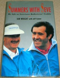 Summers with Seve: My Life as Severiano Ballesteros' Caddy