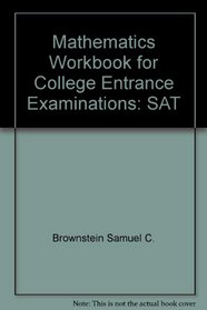 Mathematics workbook for college entrance examinations: SAT