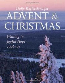 Waiting in Joyful Hope: Daily Reflections for Advent & Christmas 2006-2007