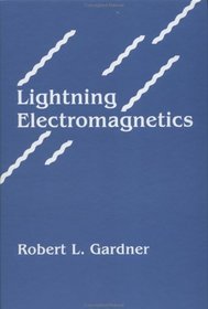 Lightning Electromagnetics (Electromagnetics Library)
