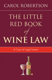 The Little Red Book of Wine Law: A Case of Legal Issues
