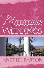Mississippi Weddings: Unforgettable/To Love Again/With Open Arms (Inspirational Romance Collection)
