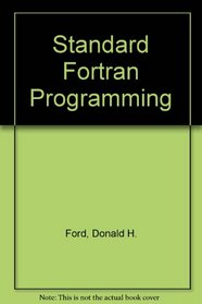 Standard Fortran Programming (The Irwin series in information and decision sciences)