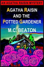 Agatha Raisin and the Potted Gardener (Agatha Raisin, Bk 3) (Unabridged Audio Cassette)