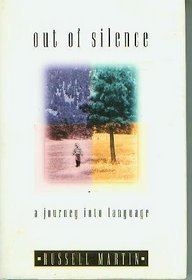 Out of Silence: A Journey into Language