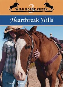 Heartbreak Hills (Wild Horse Creek, Bk 3)