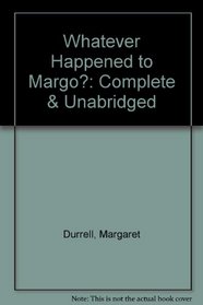 Whatever Happened to Margo?