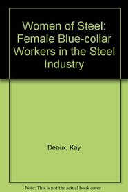Women of Steel: Female Blue-collar Workers in the Steel Industry