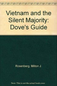 Vietnam and the Silent Majority: The Dove's Guide