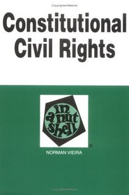 Constitutional Civil Rights in a Nutshell (Nutshell Series)