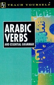 Arabic Verbs and Essential Grammar (Teach Yourself)