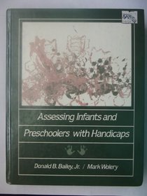 Assessing Infants and Preschoolers With Handicaps