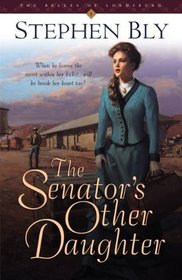 The Senator's Other Daughter (Belles of Lordsburg #1)