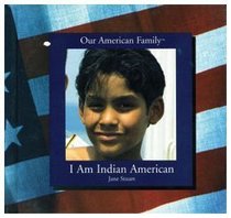 I Am Indian American (Our American Family)