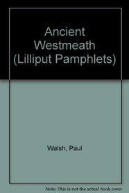 Ancient Westmeath (Lilliput Pamphlets)