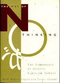 The Way of No Thinking: The Prophecies of Japan's Kunihiro Yamate
