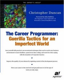 The Career Programmer: Guerilla Tactics for an Imperfect World