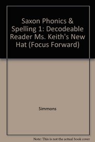 Ms. Keith's New Hat  Book 46 Saxon Phonics Decodable Reader Grade 1