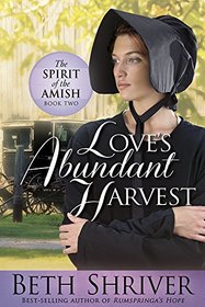 Love's Abundant Harvest (Spirit of the Amish, Bk 2)