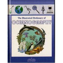 The Illustrated Dictionary of Oceanography (The Illustrated Dictionaries of Science)