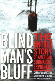 Blind Man's Bluff: The Untold Story of American Submarine Espionage