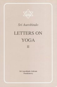 Letters on Yoga, Vol.II