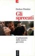 Gli sprecati: I turbamenti della nuova gioventu (Serie bianca/Feltrinelli) (Italian Edition)