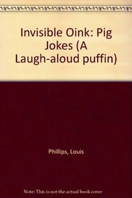 Invisible Oink: Pig Jokes (A Laugh-Aloud Puffin)
