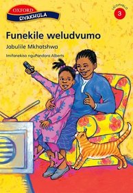 Funekile Weludvumo (Siyakhula Siswati Igadango 1-3)