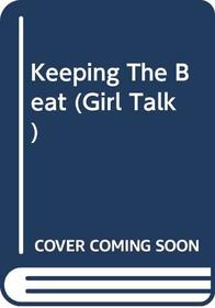 Keeping the Beat (Girl Talk, No 18)