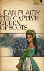The Captive Queen of Scots (Mary Stuart Series: Volume 2)
