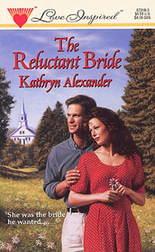 The Reluctant Bride (Love Inspired, No 18)