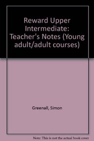 Reward Upper Intermediate: Teacher's Notes (Young adult/adult courses)