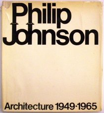 PHILIP JOHNSON ARCHITECTURE 1949-1965