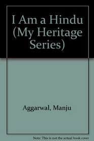 I Am a Hindu (My Heritage Series)