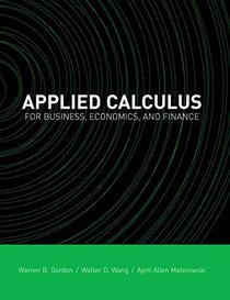 Applied Calculus For Business, Economics, And Finance
