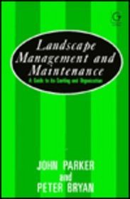 Landscape Management and Maintenance: A Guide to Its Costing and Organization