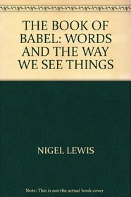 Book of Babel: Words & the Way We See Things