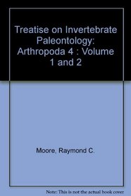 Treatise on Invertebrate Paleontology: Arthropoda 4 : Volume 1 and 2