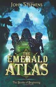 The Emerald Atlas (Books of Beginning, Bk 1)