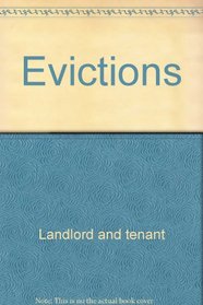 Evictions (California Landlord's Law Book: Evictions)