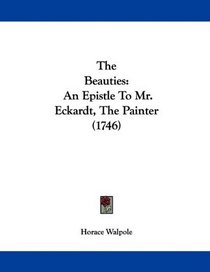 The Beauties: An Epistle To Mr. Eckardt, The Painter (1746)