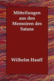 Mitteilungen aus den Memoiren des Satans (German Edition)