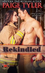 Rekindled (Dallas Fire & Rescue) (Volume 1)