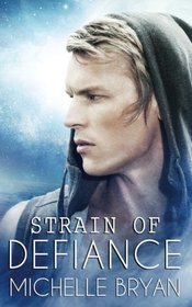Strain Of Defiance (Bixby Series) (Volume 2)