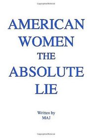 American Women: The Absolute Lie