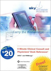 5MCC 2003/2004, PDR: 5-Minute Clinical Consult + Physicians' Desk Reference, 2003 Version Updated Quarterly for PDA, Palm OS: 5.7 MB Free Space, Windows CE/Pocket PC: 12 M
